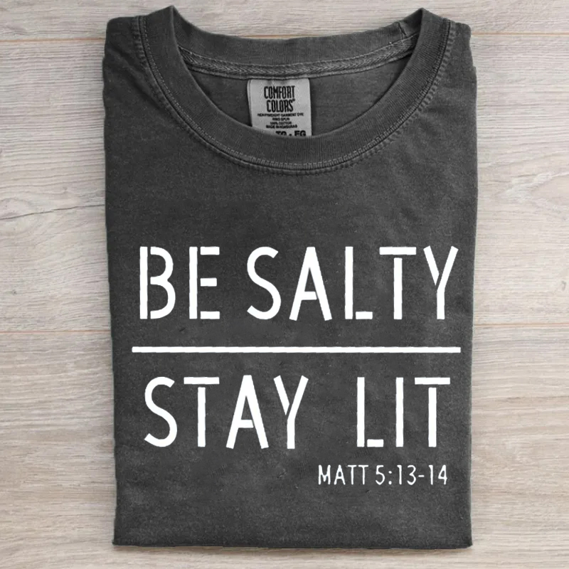 be-salty-stay-lit-christian-t-shirt_1.png