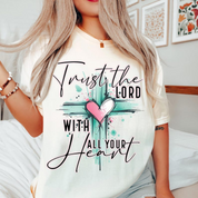 Trust the Lord With All Your Heart Christian T-Shirt Faith Cross Gift Tee