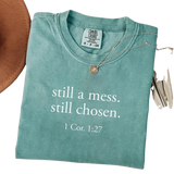 Still a Mess. Still Chosen. – Minimalist Christian Bible Verse T-Shirt
