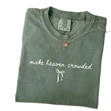 Make Heaven Crowded Shirt – Minimalist Christian Faith Inspirational T-Shirt
