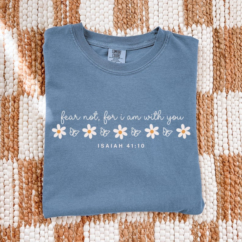 Fear Not Isaiah 41:10 Christian T-Shirt Faith Bible Verse Floral Gift Tee
