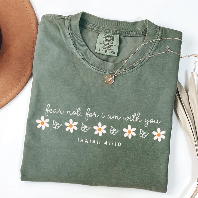 Fear Not Isaiah 41:10 Christian T-Shirt Faith Bible Verse Floral Gift Tee