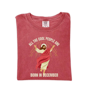 All The Cool People Are Born In December Shirt | Funny Christian T-Shirt