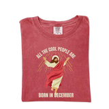 All The Cool People Are Born In December Shirt | Funny Christian T-Shirt
