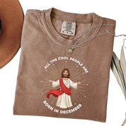 All the Cool People Are Born in December – Funny Jesus Birthday T-Shirt