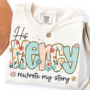 His Mercy Rewrote My Story Christian T-Shirt Floral Faith Comfort Colors Tee