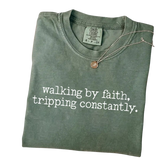Walking by Faith, Tripping Constantly – Funny Minimalist Christian T-Shirt